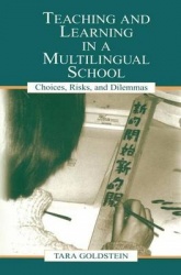 Teaching and Learning in a Multilingual School - Choices, Risks, and Dilemmas