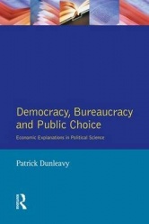 Democracy, Bureaucracy and Public Choice - Economic Approaches in Political Science