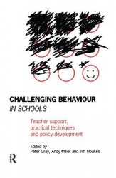 Challenging Behaviour in Schools - Teacher support, practical techniques and policy development
