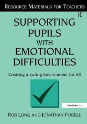 Supporting Pupils with Emotional Difficulties - Creating a Caring Environment for All