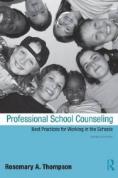 Professional School Counseling - Best Practices for Working in the Schools, Third Edition