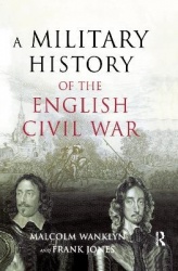 A Military History of the English Civil War - 1642-1649
