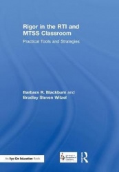 Rigor in the RTI and MTSS Classroom - Practical Tools and Strategies