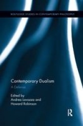 Contemporary Dualism - A Defense
