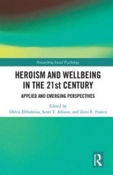 Heroism and Wellbeing in the 21st Century - Applied and Emerging Perspectives