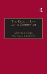 The Rule of Law after Communism - Problems and Prospects in East-Central Europe