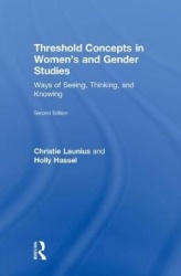 Threshold Concepts in Women's and Gender Studies - Ways of Seeing, Thinking, and Knowing