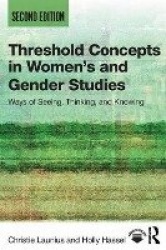 Threshold Concepts in Women's and Gender Studies - Ways of Seeing, Thinking, and Knowing