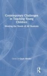 Contemporary Challenges in Teaching Young Children - Meeting the Needs of All Students