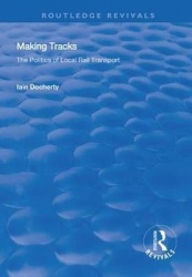 Making Tracks - The Politics of Local Rail Transport