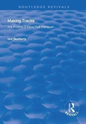 Making Tracks - The Politics of Local Rail Transport