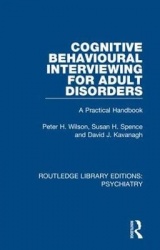 Cognitive Behavioural Interviewing for Adult Disorders - A Practical Handbook