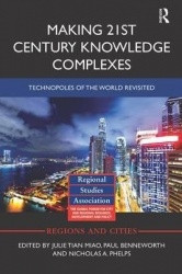 Making 21st Century Knowledge Complexes - Technopoles of the world revisited