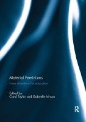 Material Feminisms: New Directions for Education