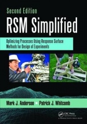 RSM Simplified - Optimizing Processes Using Response Surface Methods for Design of Experiments, Second Edition
