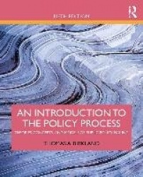 An Introduction to the Policy Process - Theories, Concepts, and Models of Public Policy Making