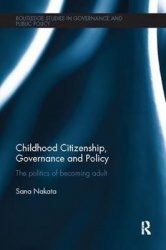 Childhood Citizenship, Governance and Policy - The politics of becoming adult