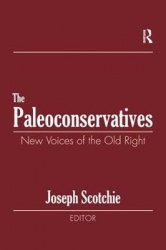 The Paleoconservatives - New Voices of the Old Right