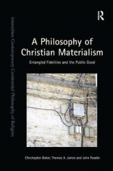 A Philosophy of Christian Materialism - Entangled Fidelities and the Public Good