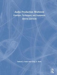 Audio Production Worktext - Concepts, Techniques, and Equipment