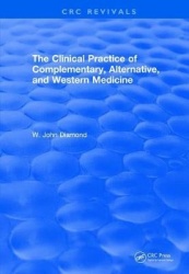 Revival: The Clinical Practice of Complementary, Alternative, and Western Medicine (2001)