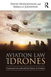 Aviation Law and Drones - Unmanned Aircraft and the Future of Aviation
