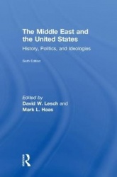 The Middle East and the United States - History, Politics, and Ideologies