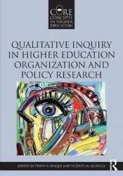 Qualitative Inquiry in Higher Education Organization and Policy Research