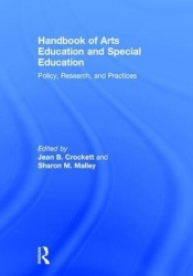 Handbook of Arts Education and Special Education - Policy, Research, and Practices