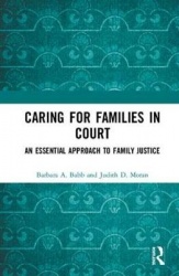 Caring for Families in Court - An Essential Approach to Family Justice
