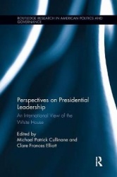 Perspectives on Presidential Leadership - An International View of the White House