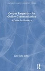 Corpus Linguistics for Online Communication - A Guide for Research