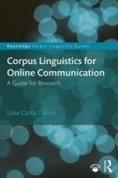 Corpus Linguistics for Online Communication - A Guide for Research