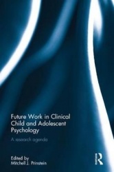Future Work in Clinical Child and Adolescent Psychology - A research agenda