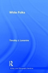 White Folks - Race and Identity in Rural America