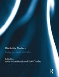 Disability Matters - Pedagogy, media and affect