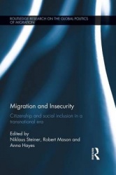Migration and Insecurity - Citizenship and Social Inclusion in a Transnational Era