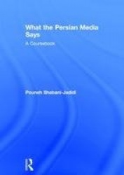 What the Persian Media says - A Coursebook
