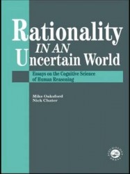 Rationality In An Uncertain World - Essays In The Cognitive Science Of Human Understanding