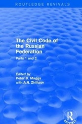 The Civil Code of the Russian Federation - Parts 1 and 2
