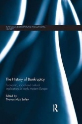The History of Bankruptcy - Economic, Social and Cultural Implications in Early Modern Europe
