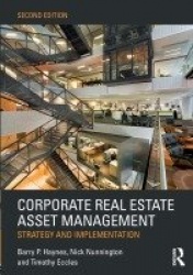 Corporate Real Estate Asset Management - Strategy and Implementation