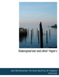 Shakespearean and Other Papers