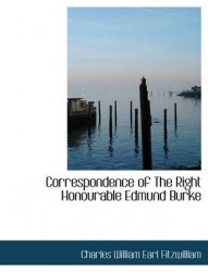 Correspondence of the Right Honourable Edmund Burke