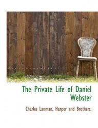 The Private Life of Daniel Webster