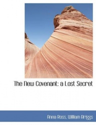 The New Covenant - A Lost Secret