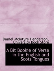 A Bit Bookie of Verse in the English and Scots Tongues