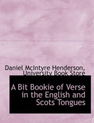 A Bit Bookie of Verse in the English and Scots Tongues