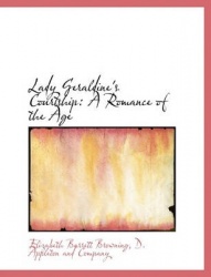 Lady Geraldine's Courtship - A Romance of the Age