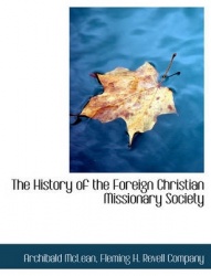 The History of the Foreign Christian Missionary Society